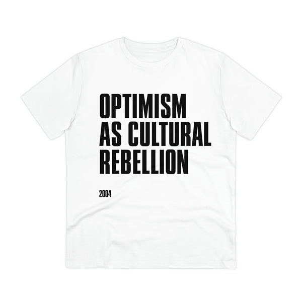 OPTIMISM AS CULTURAL REBELLION T-shirt 2004